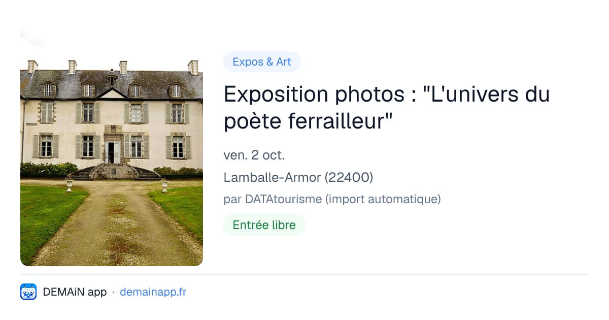 Exposition photos : "L'univers du poète ferrailleur" — Lamballe-Armor