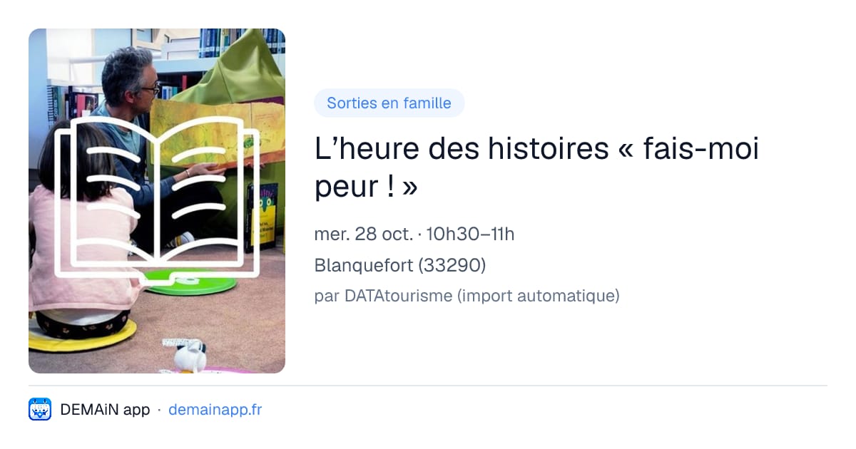 L’heure des histoires « fais-moi peur ! » — Blanquefort