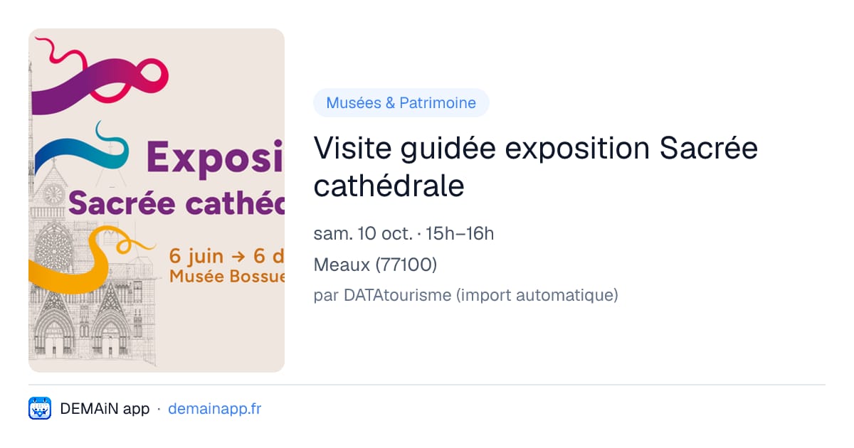 Visite guidée exposition Sacrée cathédrale — Meaux