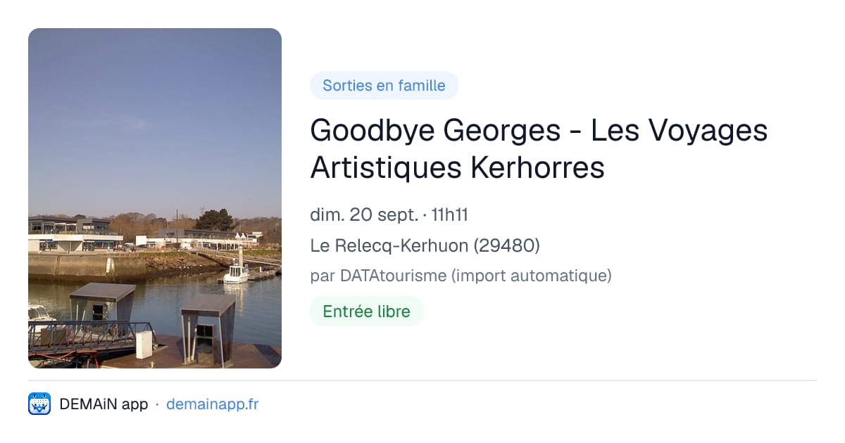 Goodbye Georges - Les Voyages Artistiques Kerhorres — Le Relecq-Kerhuon