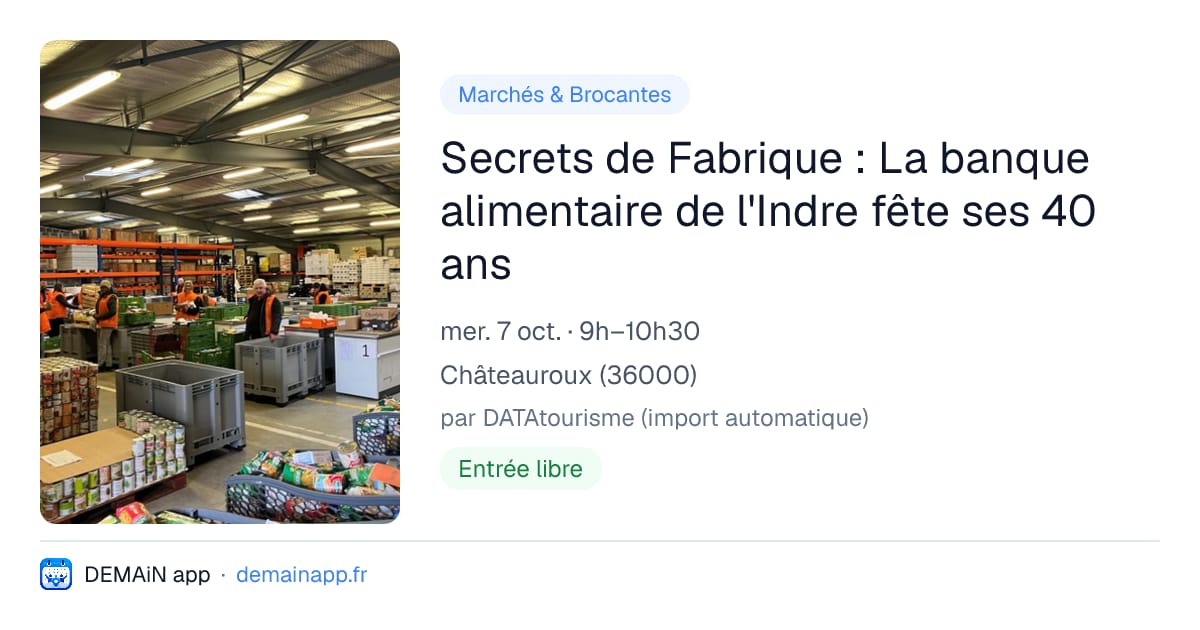 Secrets de Fabrique : La banque alimentaire de l'Indre fête ses 40 ans — Châteauroux