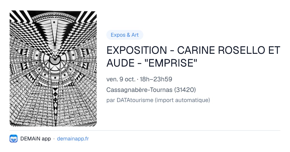 EXPOSITION - CARINE ROSELLO ET AUDE - "EMPRISE" — Cassagnabère-Tournas