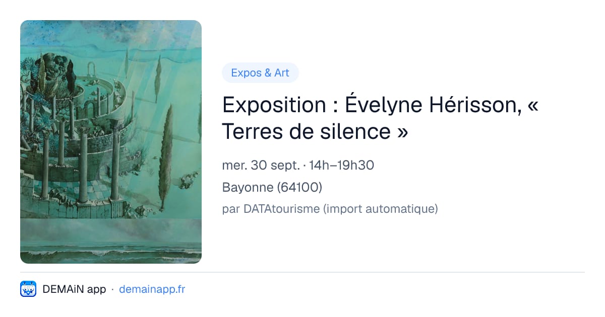 Exposition : Évelyne Hérisson, « Terres de silence » — Bayonne