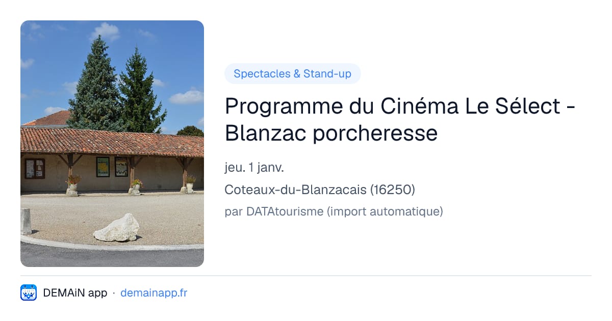 Programme du Cinéma Le Sélect - Blanzac porcheresse — Coteaux-du-Blanzacais