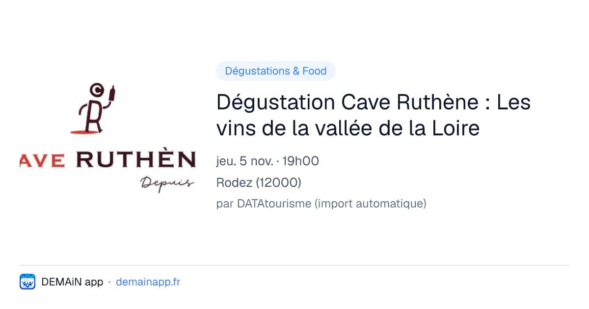 Dégustation Cave Ruthène : Les vins de la vallée de la Loire — Rodez