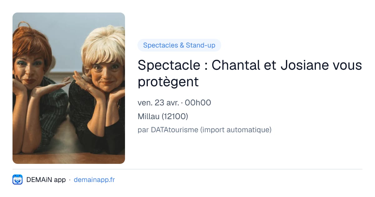 Spectacle : Chantal et Josiane vous protègent — Millau