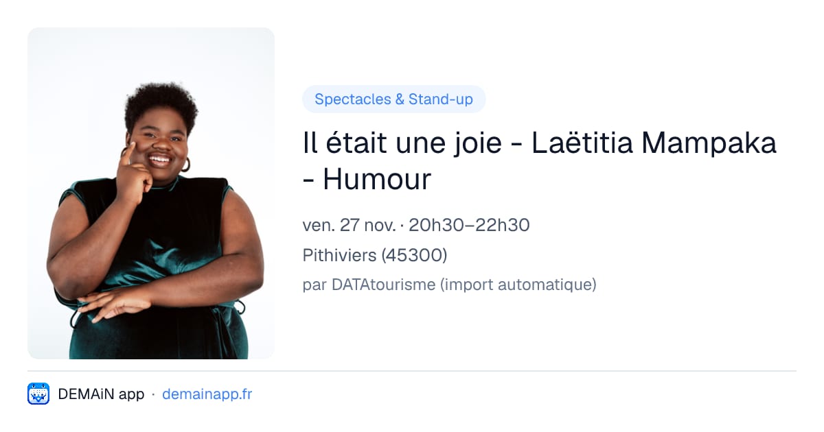 Il était une joie - Laëtitia Mampaka - Humour — Pithiviers