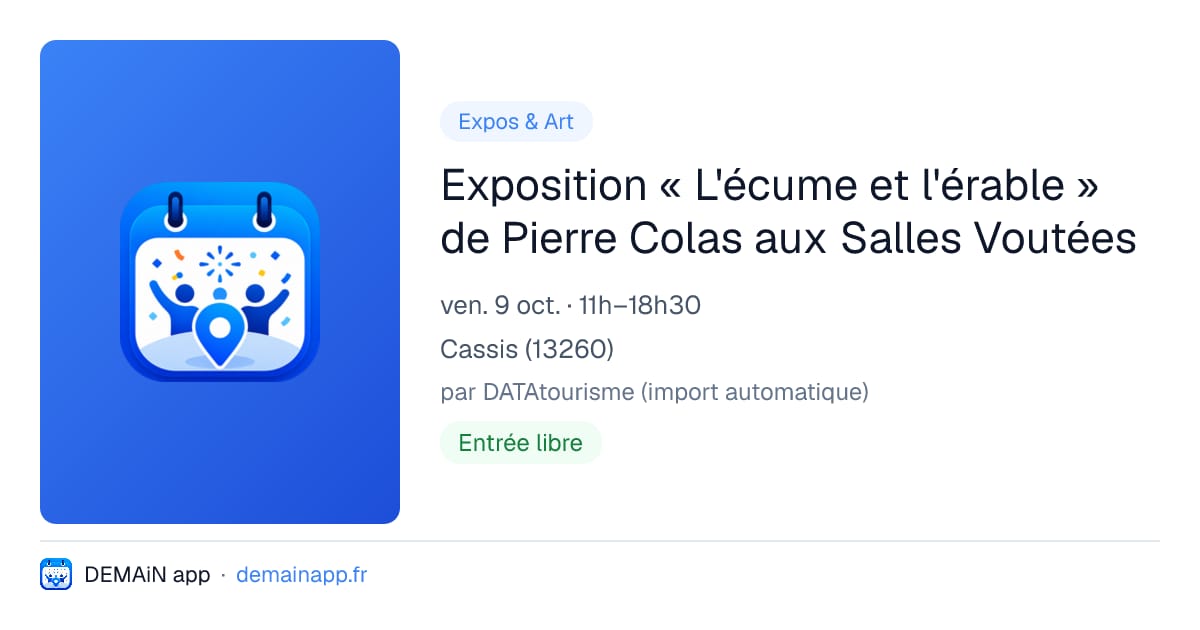 Exposition « L'écume et l'érable » de Pierre Colas aux Salles Voutées — Cassis