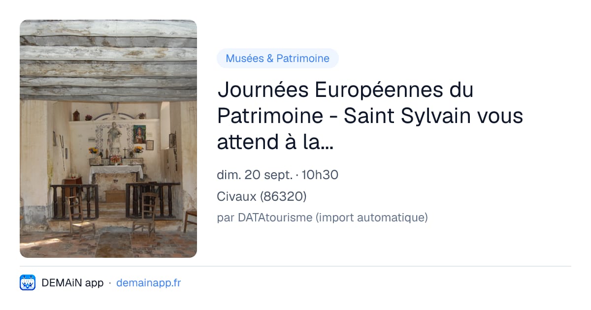 Journées Européennes du Patrimoine - Saint Sylvain vous attend à la chapelle de Loubressac — Civaux