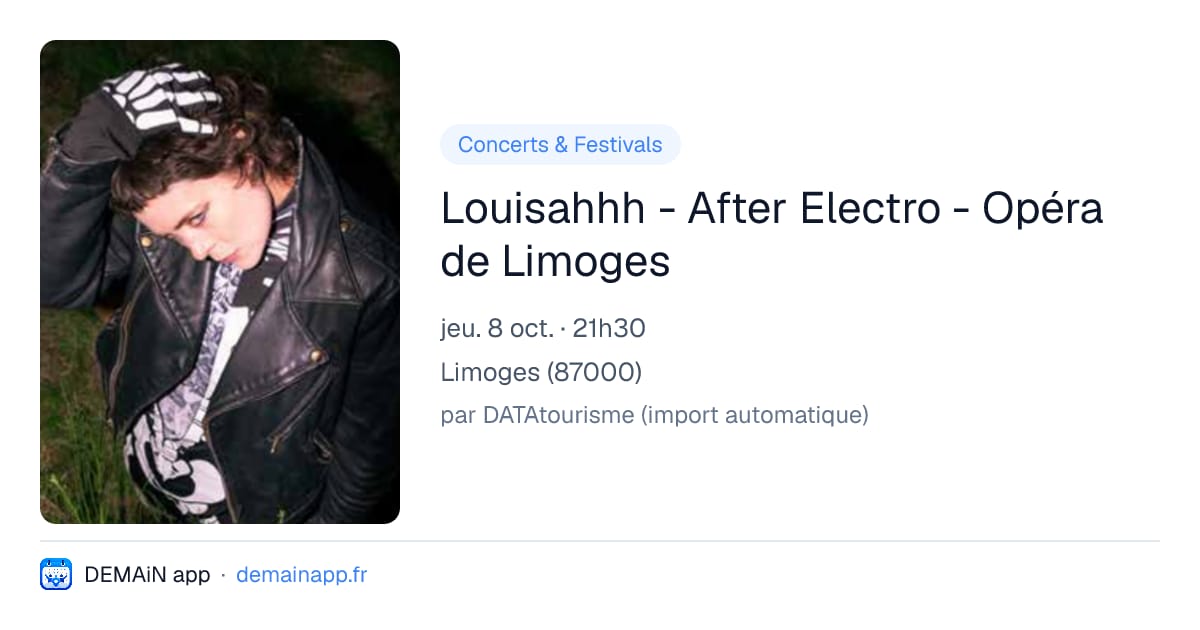 Louisahhh - After Electro - Opéra de Limoges — Limoges