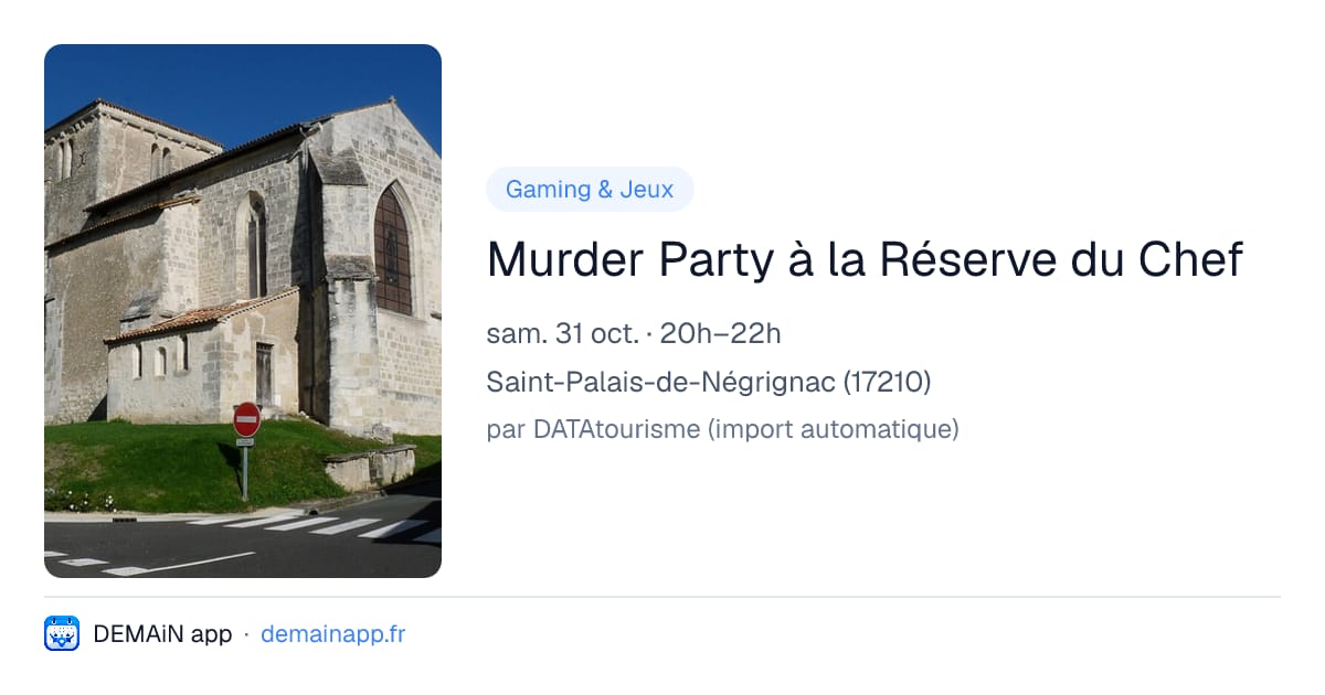 Murder Party à la Réserve du Chef — Saint-Palais-de-Négrignac
