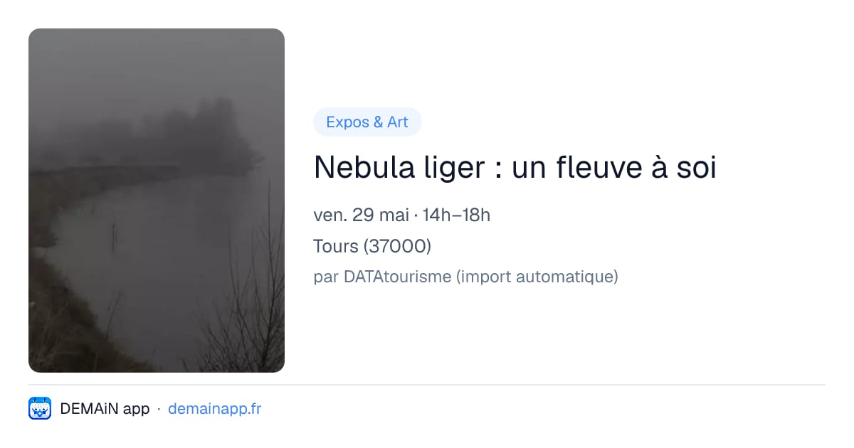 Nebula liger : un fleuve à soi — Tours