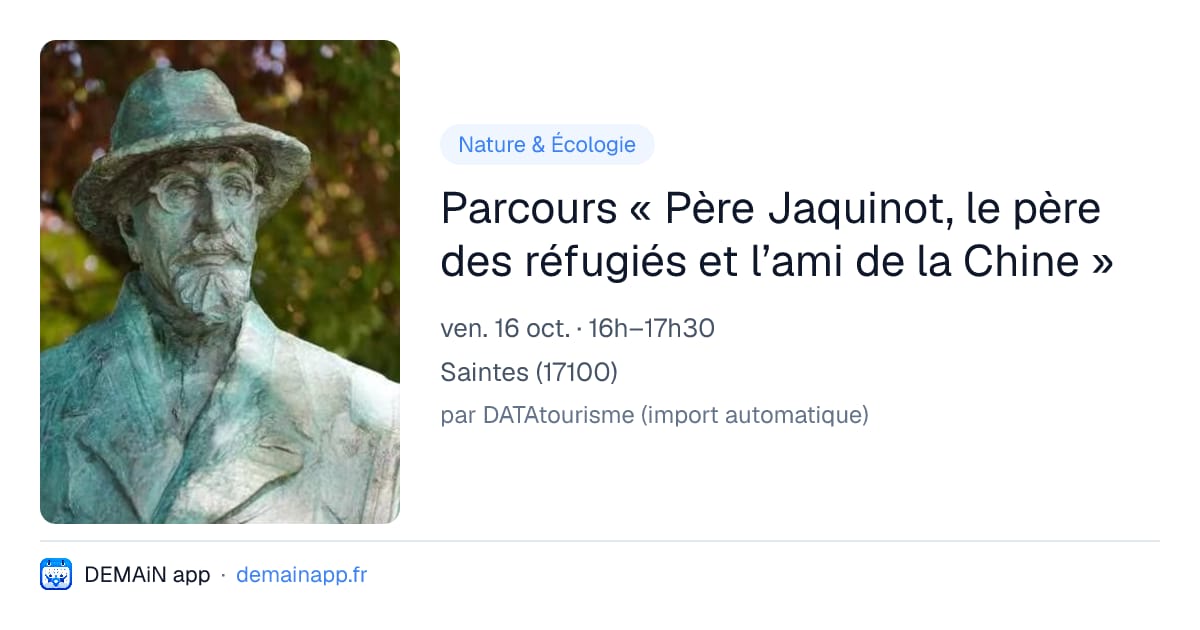 Parcours « Père Jaquinot, le père des réfugiés et l’ami de la Chine » — Saintes