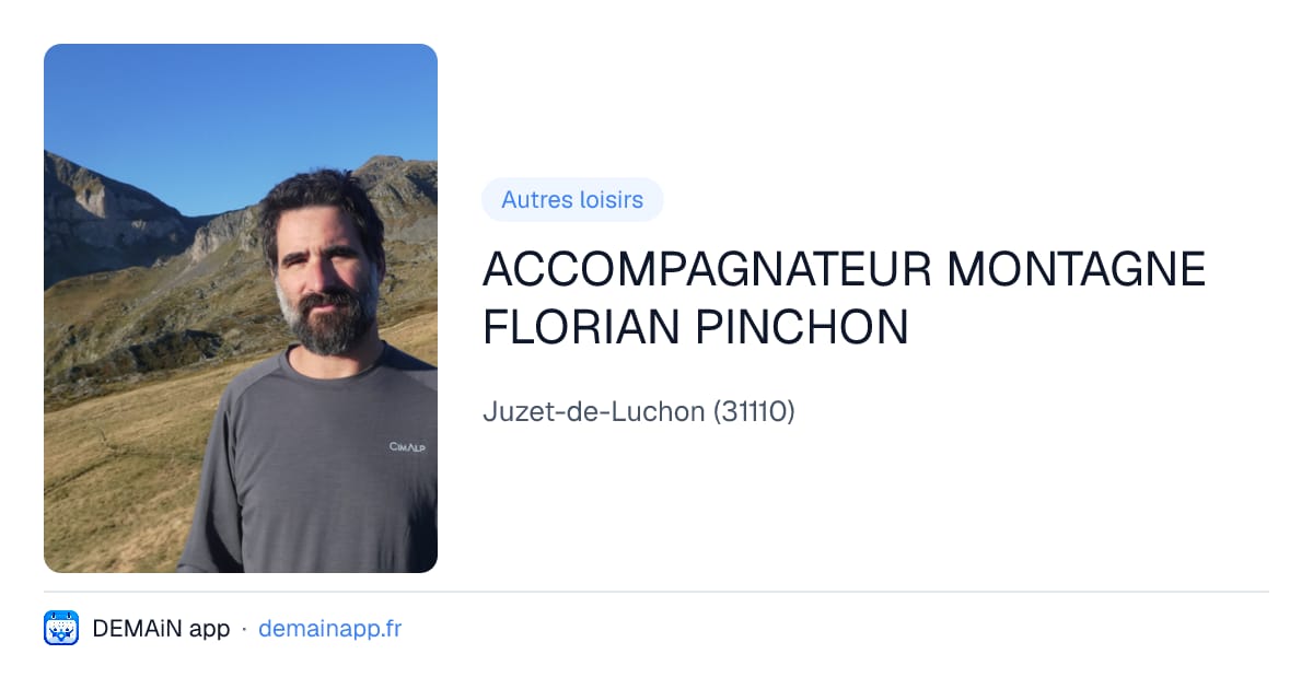 ACCOMPAGNATEUR MONTAGNE FLORIAN PINCHON — Juzet-de-Luchon