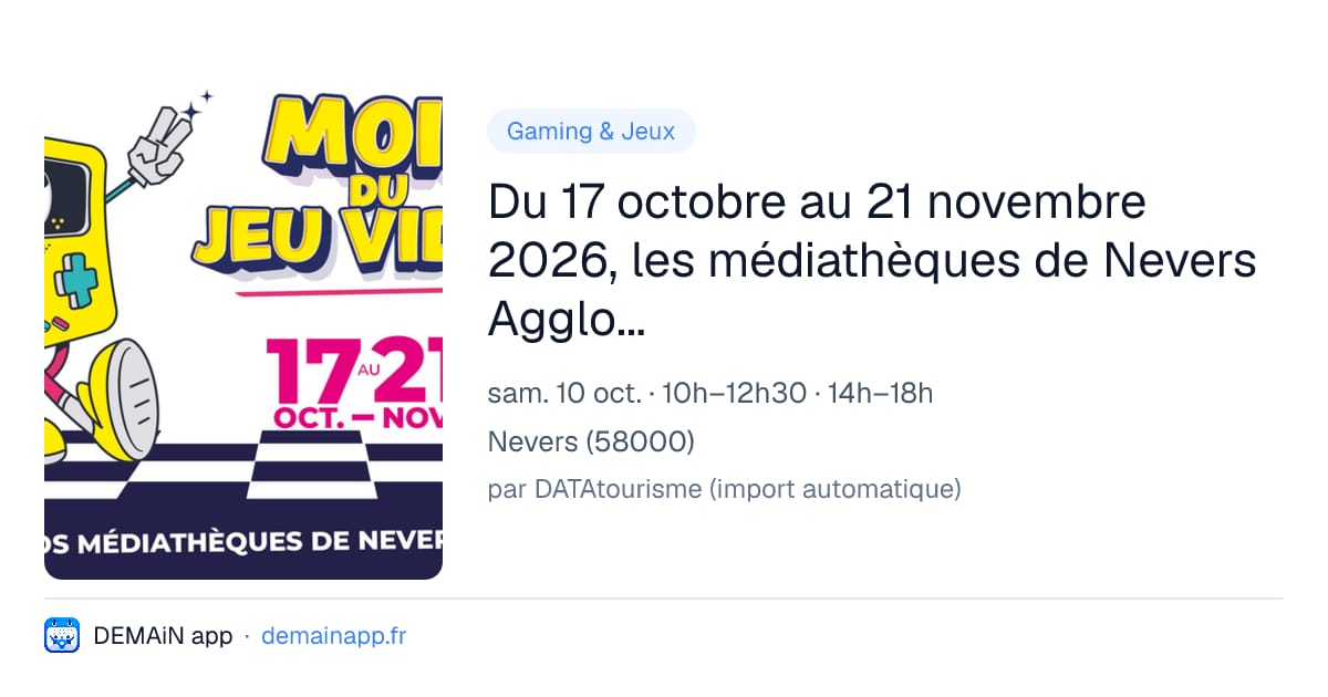 Du 17 octobre au 21 novembre 2026, les médiathèques de Nevers Agglomération organisent la 6ème édition du Mois du Jeu Vidéo. — Nevers