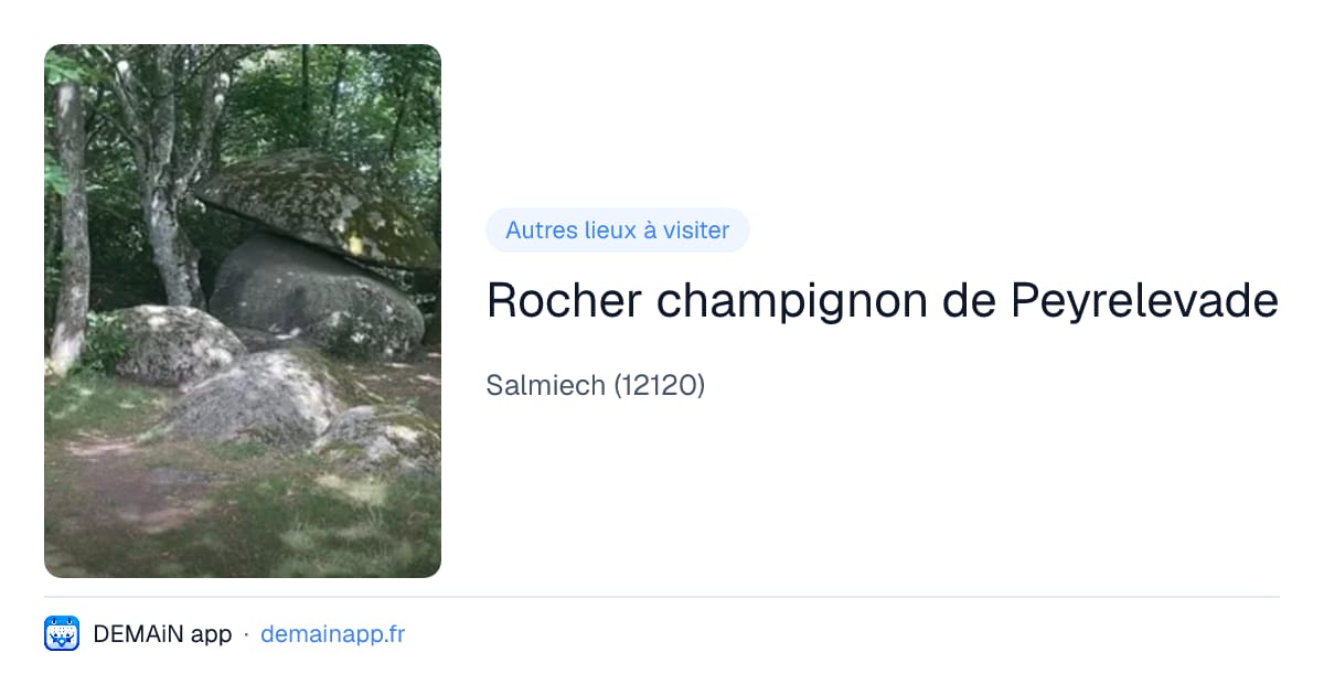 Rocher champignon de Peyrelevade — Salmiech