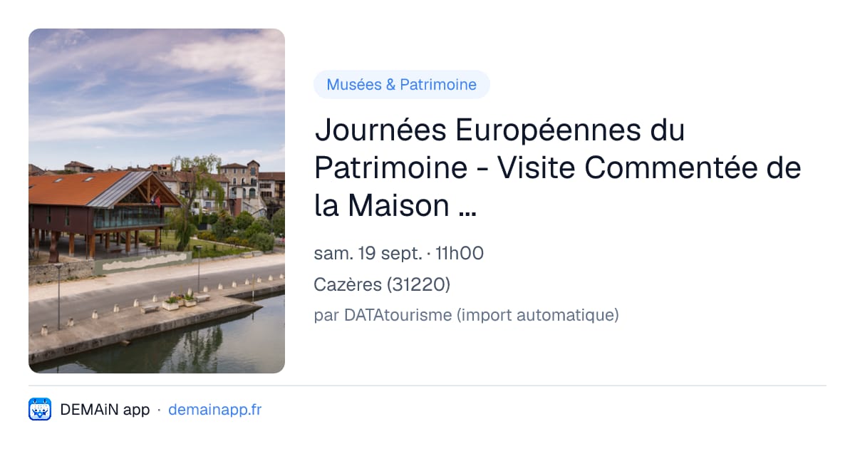 Journées Européennes du Patrimoine - Visite Commentée de la Maison Garonne — Cazères