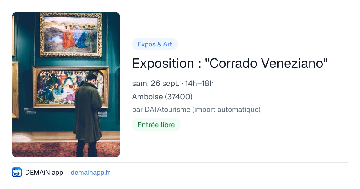 Exposition : "Corrado Veneziano" — Amboise