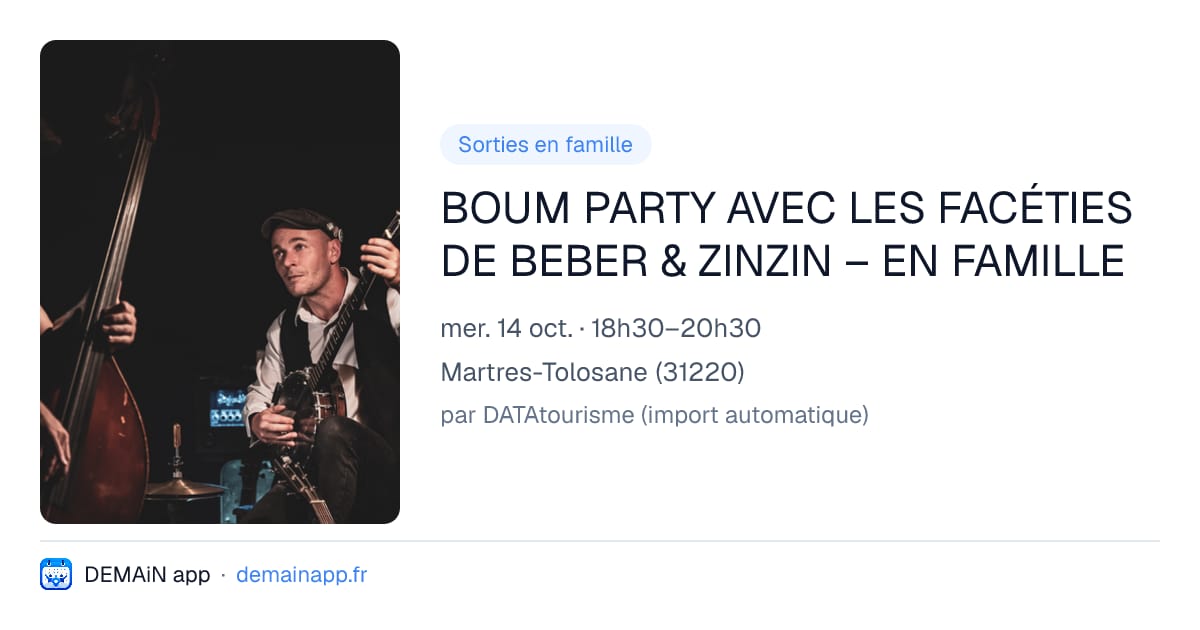 BOUM PARTY AVEC LES FACÉTIES DE BEBER & ZINZIN – EN FAMILLE — Martres-Tolosane