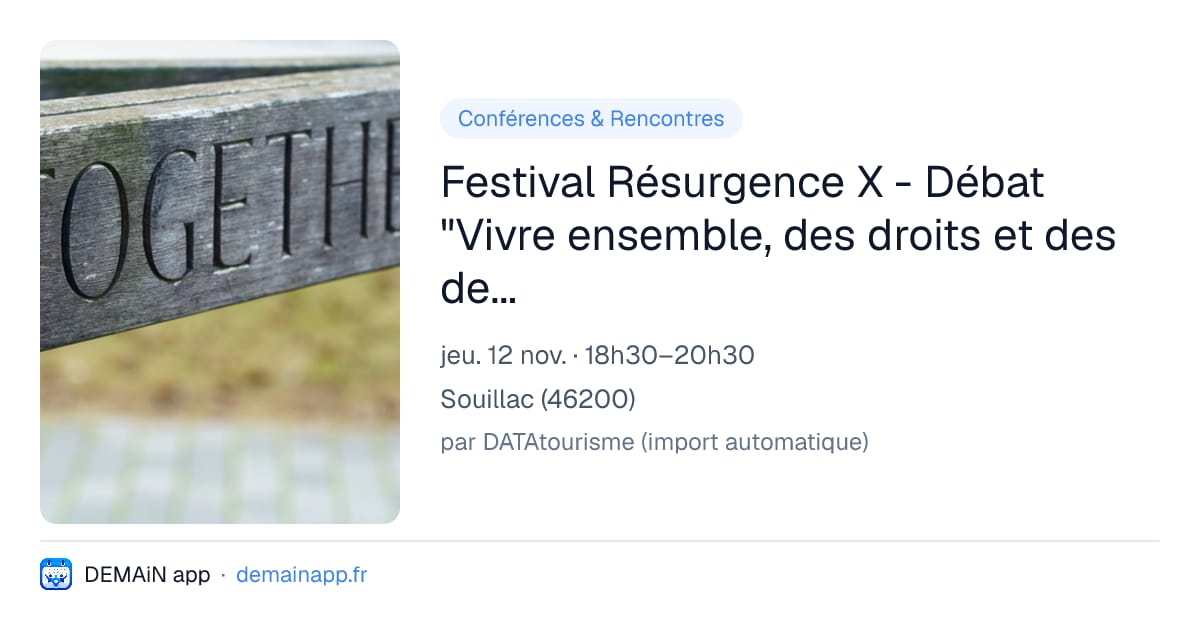 Festival Résurgence X - Débat "Vivre ensemble, des droits et des devoirs" — Souillac