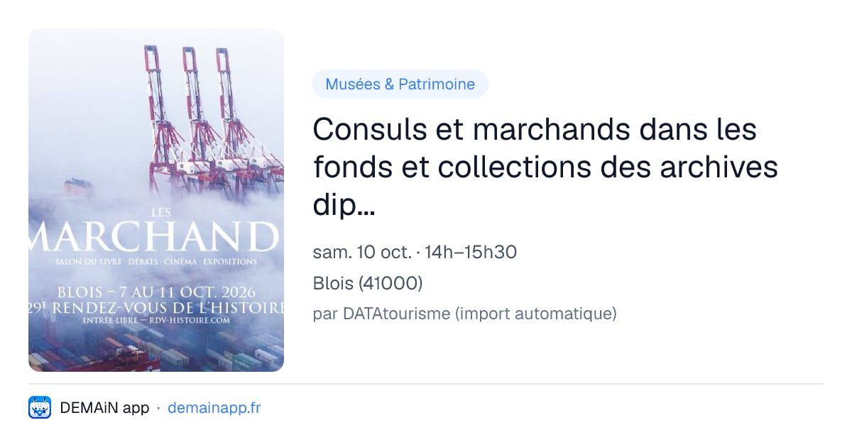 Consuls et marchands dans les fonds et collections des archives diplomatiques et de la BnF — Blois