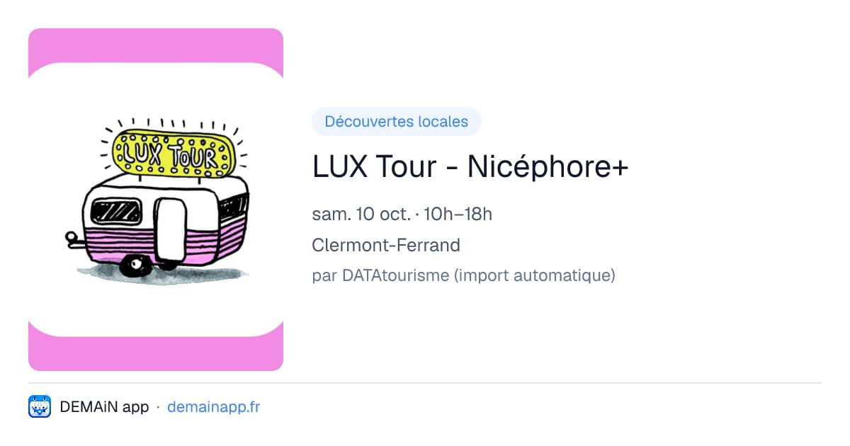 LUX Tour - Nicéphore+ — Clermont-Ferrand