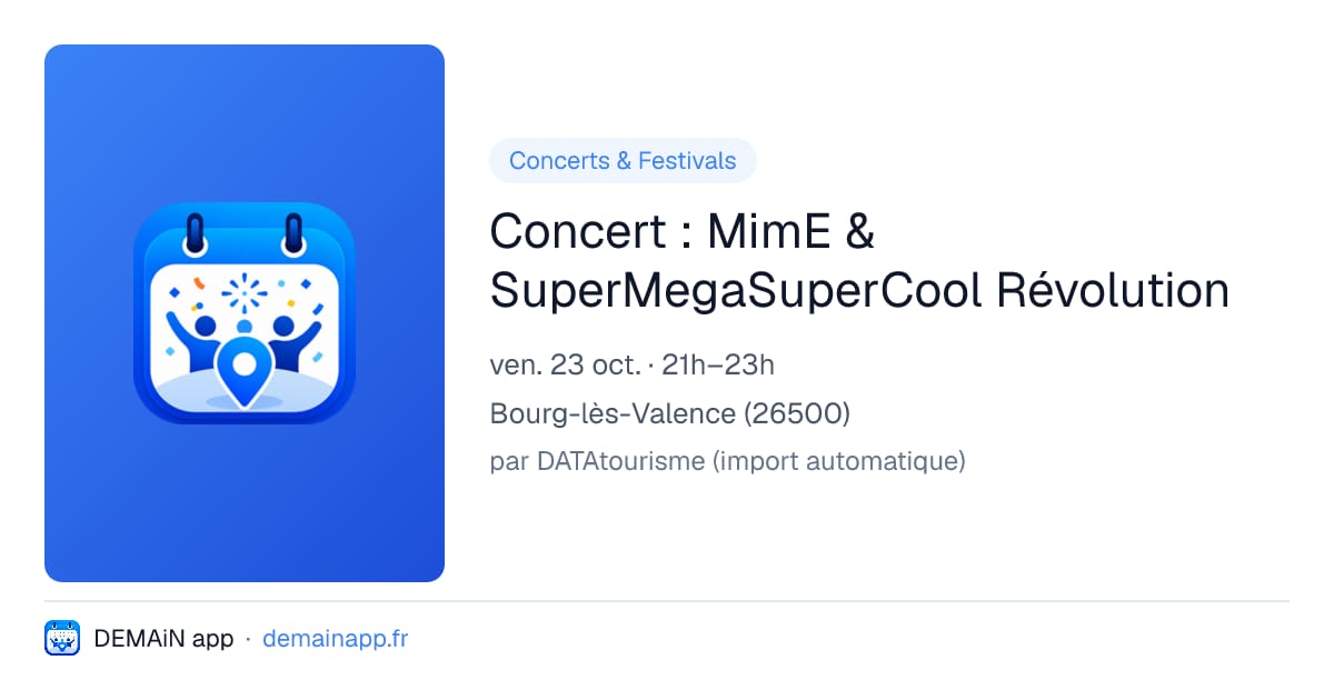 Concert : MimE & SuperMegaSuperCool Révolution — Bourg-lès-Valence