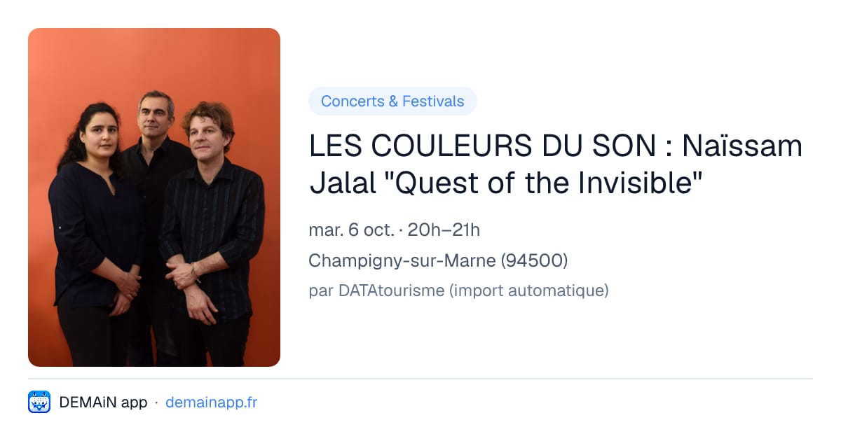 LES COULEURS DU SON : Naïssam Jalal "Quest of the Invisible" — Champigny-sur-Marne