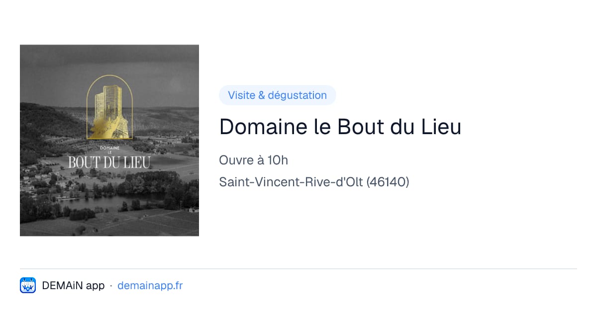 Domaine le Bout du Lieu — Saint-Vincent-Rive-d'Olt