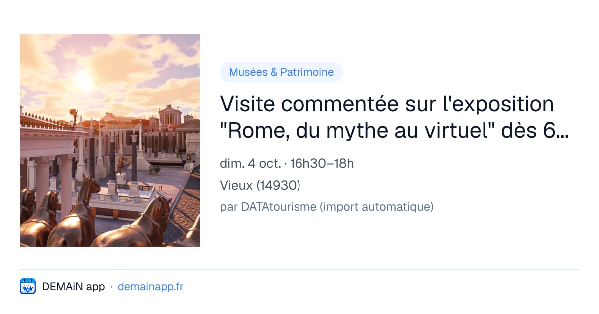 Visite commentée sur l'exposition "Rome, du mythe au virtuel" dès 6 ans — Vieux