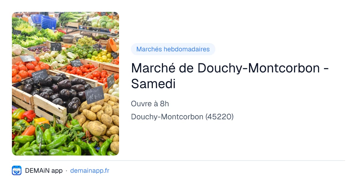 Marché de Douchy-Montcorbon - Samedi — Douchy-Montcorbon