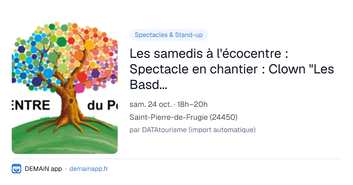 Les samedis à l'écocentre : Spectacle en chantier : Clown "Les Basdufs" — Saint-Pierre-de-Frugie
