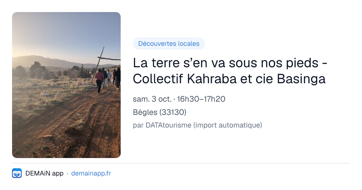 La terre s’en va sous nos pieds - Collectif Kahraba et cie Basinga — Bègles
