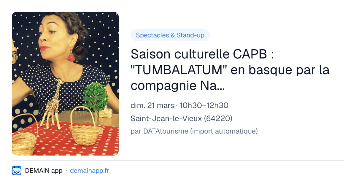 Saison culturelle CAPB : "TUMBALATUM" en basque par la compagnie Nanoua — Saint-Jean-le-Vieux