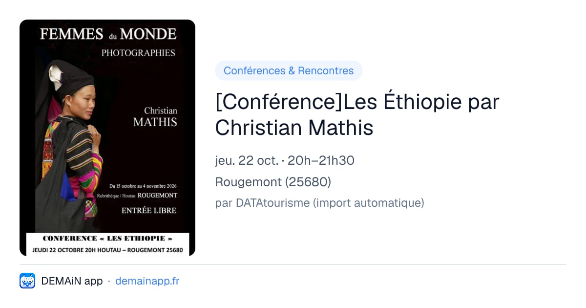[Conférence]Les Éthiopie par Christian Mathis — Rougemont