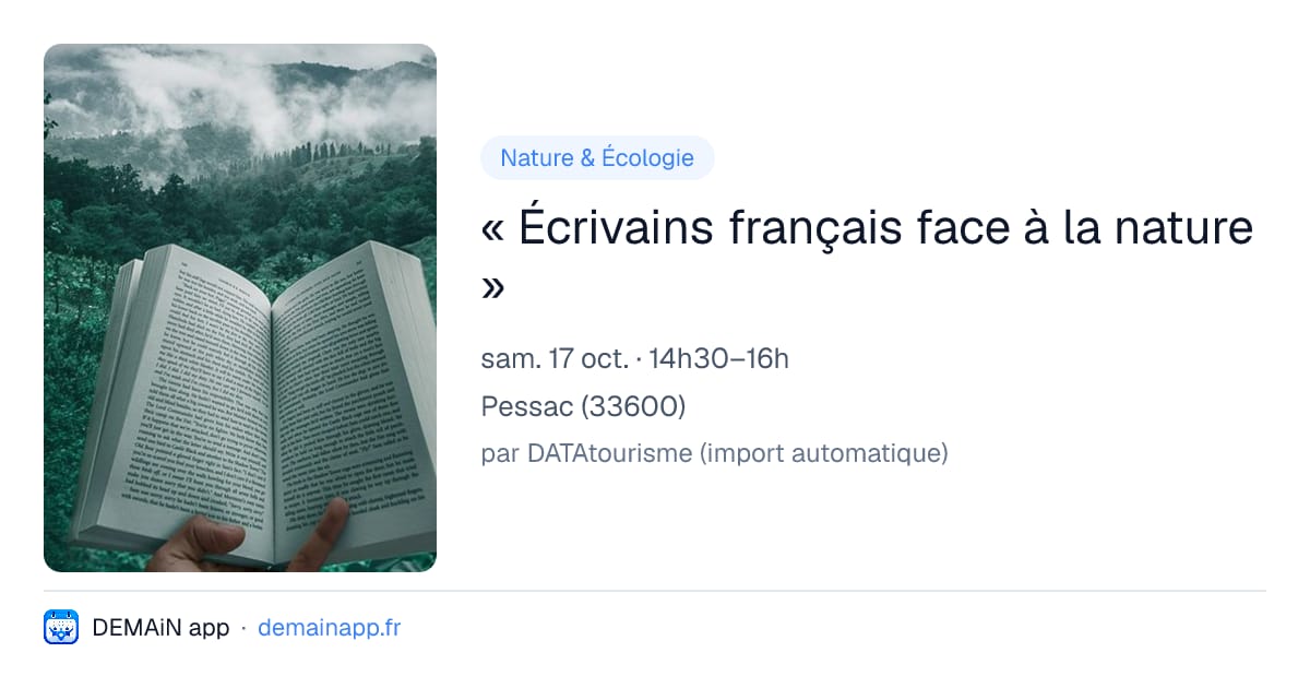 « Écrivains français face à la nature » — Pessac