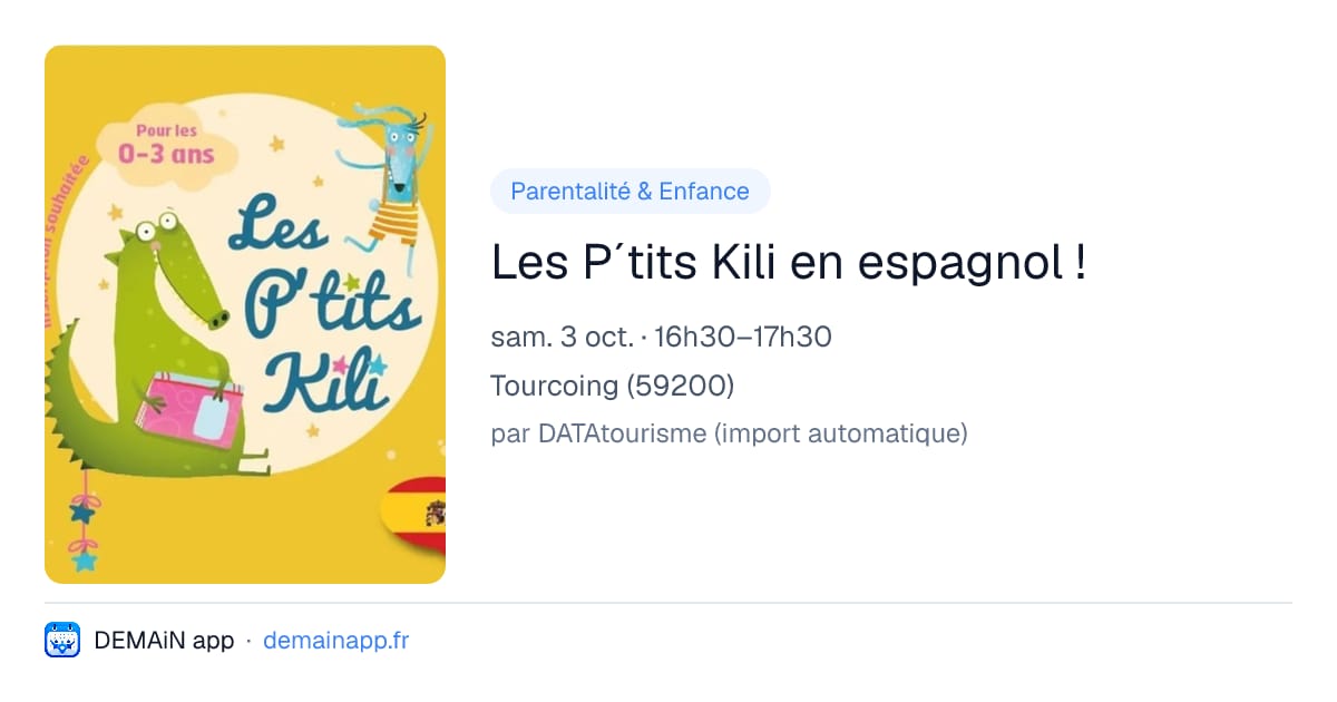 Les P´tits Kili en espagnol ! — Tourcoing