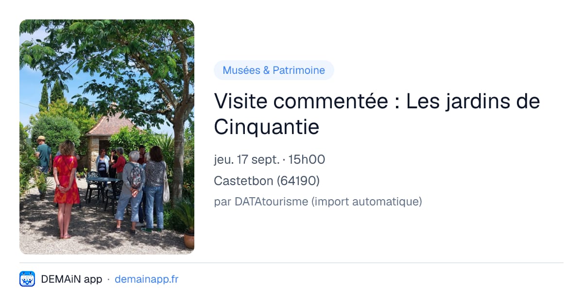 Visite commentée : Les jardins de Cinquantie — Castetbon
