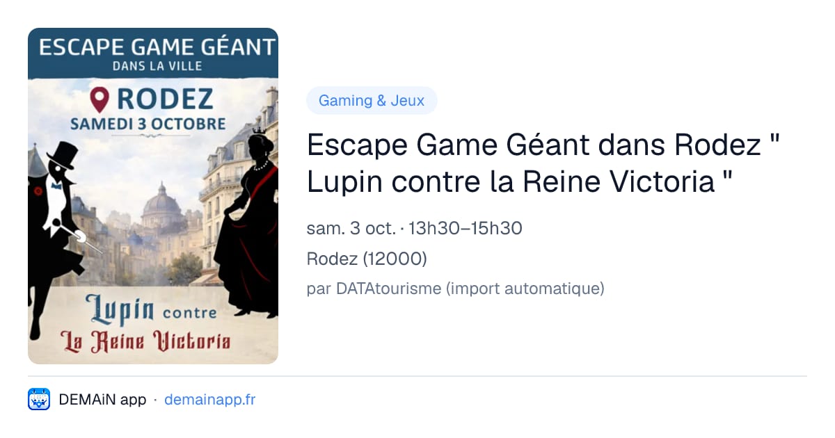 Escape Game Géant dans Rodez " Lupin contre la Reine Victoria " — Rodez