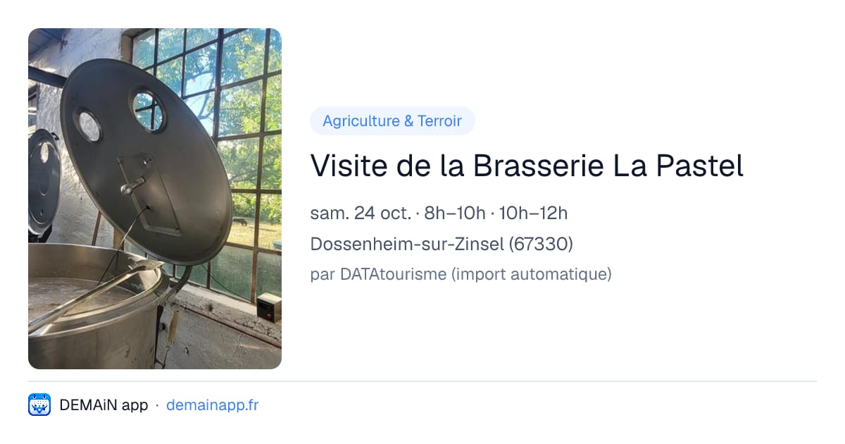 Visite de la Brasserie La Pastel — Dossenheim-sur-Zinsel