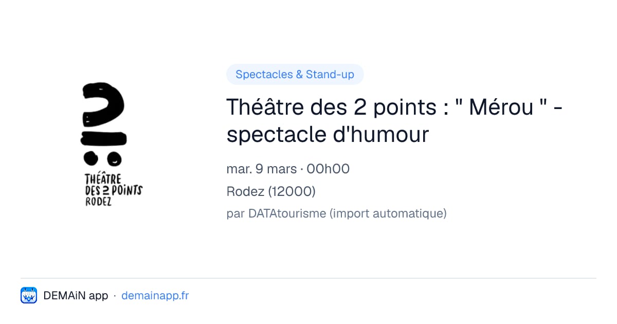 Théâtre des 2 points : " Mérou " - spectacle d'humour — Rodez