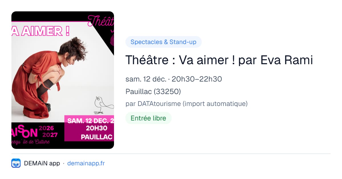 Théâtre : Va aimer ! par Eva Rami — Pauillac