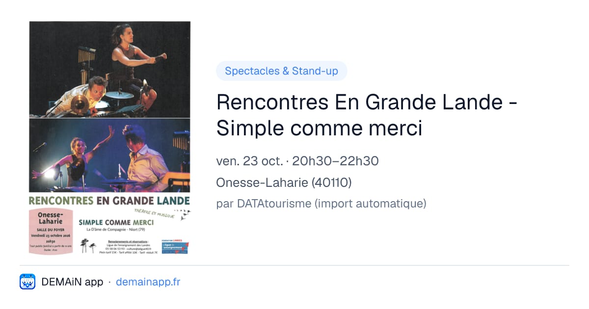 Rencontres En Grande Lande - Simple comme merci — Onesse-Laharie