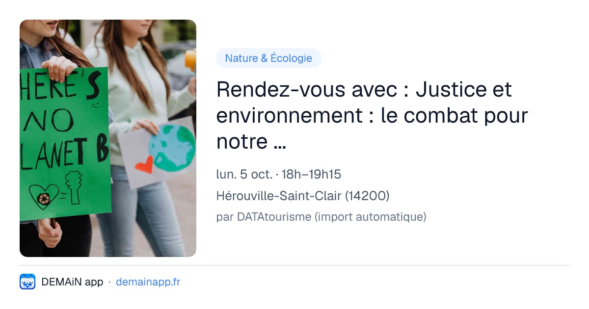 Rendez-vous avec : Justice et environnement : le combat pour notre droit à la santé — Hérouville-Saint-Clair