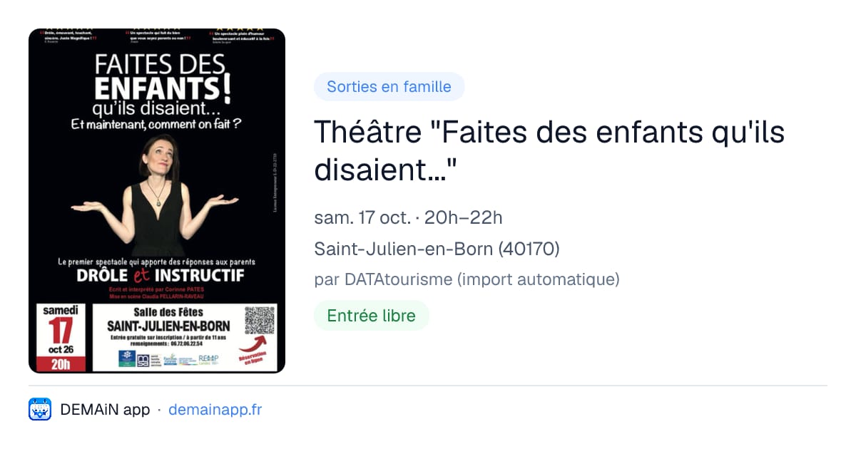 Théâtre "Faites des enfants qu'ils disaient..." — Saint-Julien-en-Born