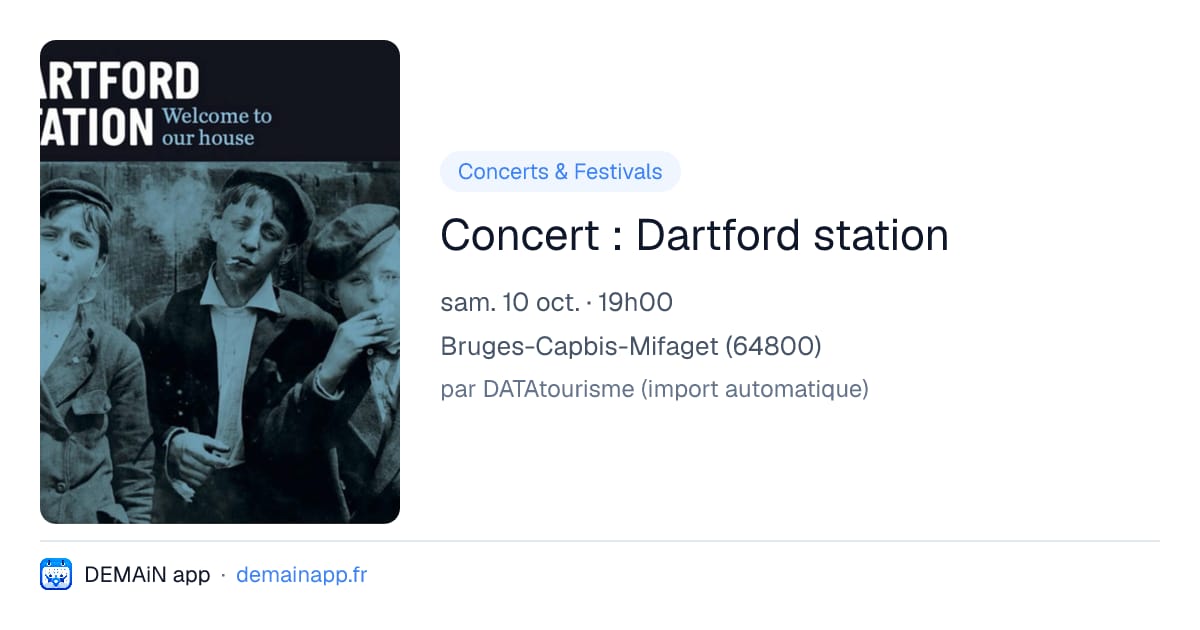 Concert : Dartford station — Bruges-Capbis-Mifaget