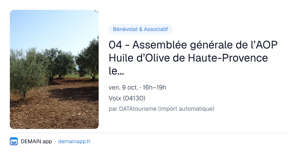 04 - Assemblée générale de l’AOP Huile d’Olive de Haute-Provence le 9 octobre à Volx — Volx