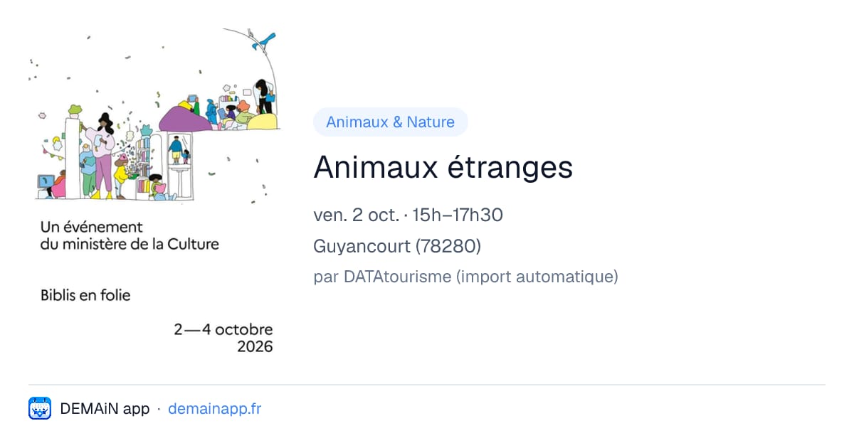 Animaux étranges — Guyancourt