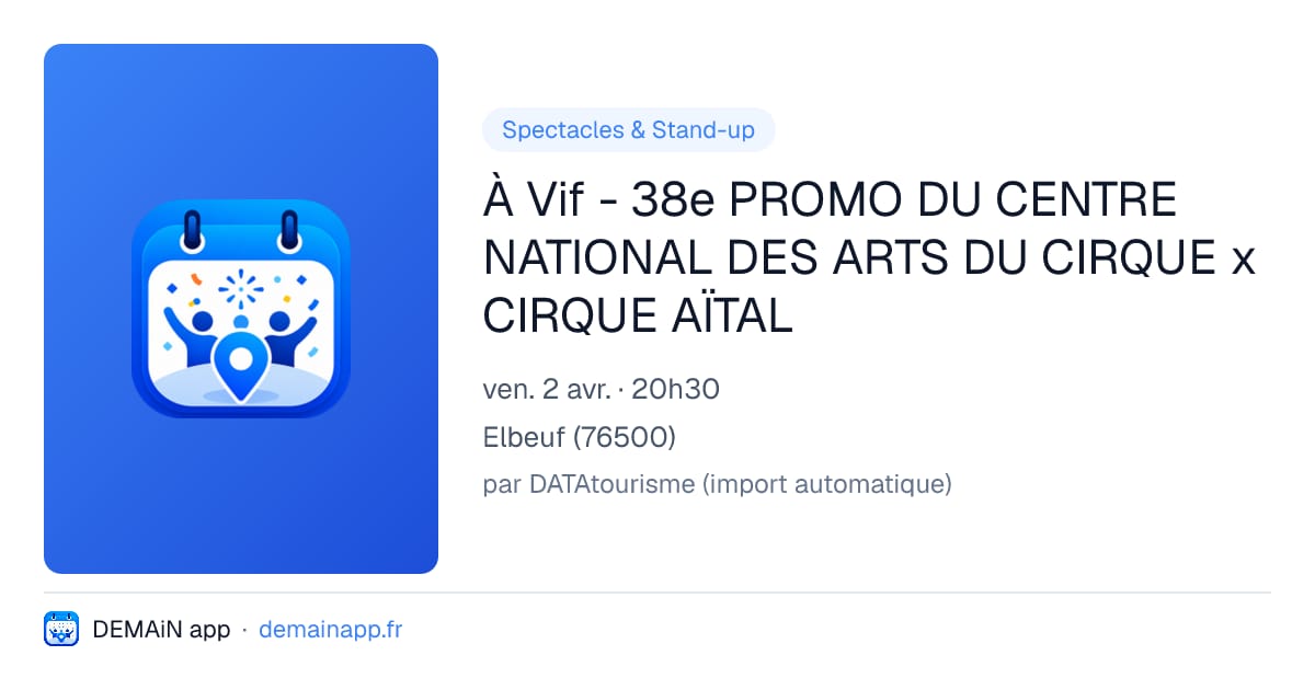 À Vif - 38e PROMO DU CENTRE NATIONAL DES ARTS DU CIRQUE x CIRQUE AÏTAL — Elbeuf