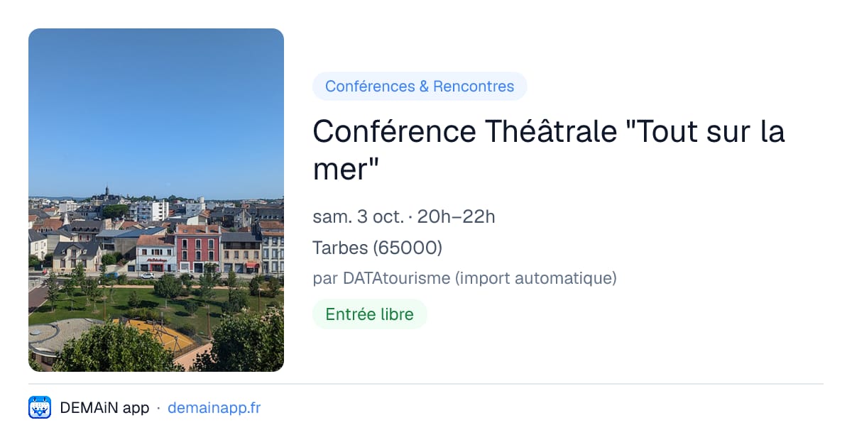 Conférence Théâtrale "Tout sur la mer" — Tarbes